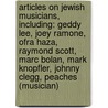 Articles On Jewish Musicians, Including: Geddy Lee, Joey Ramone, Ofra Haza, Raymond Scott, Marc Bolan, Mark Knopfler, Johnny Clegg, Peaches (Musician) door Hephaestus Books