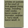 Articles On Justices Of The Court Of Final Appeal (Hong Kong), Including: Robin Cooke, Baron Cooke Of Thorndon, Andrew Li, Harry Woolf, Baron Woolf, M by Hephaestus Books