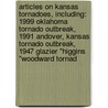 Articles On Kansas Tornadoes, Including: 1999 Oklahoma Tornado Outbreak, 1991 Andover, Kansas Tornado Outbreak, 1947 Glazier "Higgins "Woodward Tornad door Hephaestus Books
