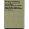 Articles On Kanyakumari, Including: Udayagiri Fort, Marthandam, Padmanabhapuram Palace, Swamithope, Nesamony Memorial Christian College, Vivekananda R door Hephaestus Books