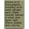 Articles On Kf Tirana Players, Including: Ervin Skela, Panajot Pano, Migen Memelli, Selman St Rmasi, Ansi Agolli, Naim Krieziu, Klodian Duro, Riza Lus door Hephaestus Books