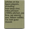 Articles On Kia Tigers Players, Including: Hee-Seop Choi, Mike Johnson (1990S Pitcher), Jos Lima, Jae Weong Seo, Wilson Valdez, F Lix Rodr Guez (Baseb door Hephaestus Books
