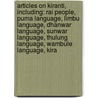 Articles On Kiranti, Including: Rai People, Puma Language, Limbu Language, Dhanwar Language, Sunwar Language, Thulung Language, Wambule Language, Kira door Hephaestus Books