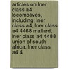 Articles On Lner Class A4 Locomotives, Including: Lner Class A4, Lner Class A4 4468 Mallard, Lner Class A4 4488 Union Of South Africa, Lner Class A4 4 door Hephaestus Books