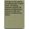 Articles On Lok Sabha Constituencies In Tamil Nadu, Including: Chennai Central (Lok Sabha Constituency), Chennai North (Lok Sabha Constituency), Chenn door Hephaestus Books