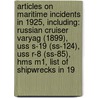 Articles On Maritime Incidents In 1925, Including: Russian Cruiser Varyag (1899), Uss S-19 (Ss-124), Uss R-8 (Ss-85), Hms M1, List Of Shipwrecks In 19 door Hephaestus Books