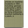 Articles On Maritime Incidents In 1951, Including: German Submarine U-2513, Hms Affray (P421), Ss Flying Enterprise, Brazilian Battleship S O Paulo, E door Hephaestus Books