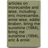 Articles On Morecambe And Wise, Including: Eric Morecambe, Ernie Wise, Eddie Braben, Bring Me Sunshine (1984), Bring Me Sunshine (1994), Eric & Ernie: door Hephaestus Books