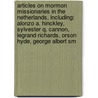 Articles On Mormon Missionaries In The Netherlands, Including: Alonzo A. Hinckley, Sylvester Q. Cannon, Legrand Richards, Orson Hyde, George Albert Sm door Hephaestus Books