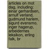 Articles On Mot Dag, Including: Einar Gerhardsen, Arnulf Verland, Gudmund Harlem, Sigurd Evensmo, Inger Hagerup, Arbeidernes Leksikon, Erling Falk, Br by Hephaestus Books