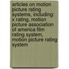 Articles On Motion Picture Rating Systems, Including: X Rating, Motion Picture Association Of America Film Rating System, Motion Picture Rating System door Hephaestus Books