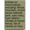 Articles On Mount Kenya, Including: Kenya Mountain, Mount Kenya National Park, Naro Moru, Nyeri District, Climate Of Mount Kenya, List Of Names On Mou door Hephaestus Books