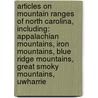 Articles On Mountain Ranges Of North Carolina, Including: Appalachian Mountains, Iron Mountains, Blue Ridge Mountains, Great Smoky Mountains, Uwharrie door Hephaestus Books