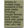 Articles On Multiple Clasp Recipients Of The Polar Medal, Including: Ranulph Fiennes, Wally Herbert, Frank Wild, James William Slessor Marr, John Ridd door Hephaestus Books