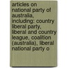 Articles On National Party Of Australia, Including: Country Liberal Party, Liberal And Country League, Coalition (Australia), Liberal National Party O door Hephaestus Books