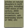 Articles On Natural Disasters In North Carolina, Including: 1993 Storm Of The Century, 2004 Christmas Eve Snowstorm, Ash Wednesday Storm Of 1962, Chri by Hephaestus Books