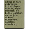 Articles On Navy Midshipmen Football Players, Including: Roger Staubach, Joe Bellino, Joseph M. Reeves, John Dickson Stufflebeem, Napoleon Mccallum, G door Hephaestus Books