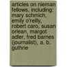 Articles On Nieman Fellows, Including: Mary Schmich, Emily O'Reilly, Robert Caro, Susan Orlean, Margot Adler, Fred Barnes (Journalist), A. B. Guthrie by Hephaestus Books