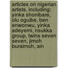 Articles On Nigerian Artists, Including: Yinka Shonibare, Olu Oguibe, Ben Enwonwu, Yinka Adeyemi, Nsukka Group, Twins Seven Seven, Jimoh Buraimoh, Ain by Hephaestus Books