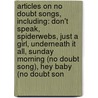 Articles On No Doubt Songs, Including: Don't Speak, Spiderwebs, Just A Girl, Underneath It All, Sunday Morning (No Doubt Song), Hey Baby (No Doubt Son by Hephaestus Books