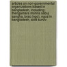 Articles On Non-Governmental Organizations Based In Bangladesh, Including: Thengamara Mohila Sabuj Sangha, Brac (Ngo), Ngos In Bangladesh, Acid Surviv door Hephaestus Books