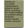 Articles On Non-Profit Organisations Based In South Africa, Including: The Media Institute Of Southern Africa, Footprints Environmental Centre, Commun door Hephaestus Books
