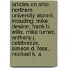 Articles On Ohio Northern University Alumni, Including: Mike Dewine, Frank B. Willis, Mike Turner, Anthony J. Celebrezze, Simeon D. Fess, Michael K. A door Hephaestus Books