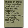 Articles On Orbital Roads, Including: Greek National Road 8A, M50 Motorway (Ireland), Attiki Odos, Ringstra E, G Rtel, Vienna, Stockholm Ring Road, M0 door Hephaestus Books