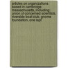 Articles On Organizations Based In Cambridge, Massachusetts, Including: Union Of Concerned Scientists, Riverside Boat Club, Gnome Foundation, One Lapt door Hephaestus Books