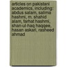 Articles On Pakistani Academics, Including: Abdus Salam, Salima Hashmi, M. Shahid Alam, Farhat Hashmi, Shan-Ul-Haq Haqqee, Hasan Askari, Rasheed Ahmad door Hephaestus Books