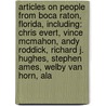 Articles On People From Boca Raton, Florida, Including: Chris Evert, Vince Mcmahon, Andy Roddick, Richard J. Hughes, Stephen Ames, Welby Van Horn, Ala by Hephaestus Books