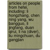 Articles On People From Hefei, Including: Li Hongzhang, Chen Ning Yang, Wu Bangguo, Li Jingfang, Duan Qirui, Li Na (Diver), Liu Mingchuan, Du Gangjian by Hephaestus Books