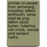 Articles On People From Semarang, Including: Willem Einthoven, Xenia Stad-De Jong, Willem Jacob Luyten, Hubertus Van Mook, Conrad Emil Lambert Helfric door Hephaestus Books