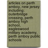 Articles On Perth Amboy, New Jersey, Including: Outerbridge Crossing, Perth Amboy High School, Eagleswood Military Academy, Perth Amboy Public Schools door Hephaestus Books