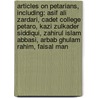 Articles On Petarians, Including: Asif Ali Zardari, Cadet College Petaro, Kazi Zulkader Siddiqui, Zahirul Islam Abbasi, Arbab Ghulam Rahim, Faisal Man by Hephaestus Books