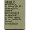Articles On Planktology, Including: Plankton, Chaetognatha, Diatom, Phytoplankton, Zooplankton, Axodine, Spring Bloom, Emiliania Huxleyi, Aeroplankton by Hephaestus Books