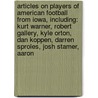 Articles On Players Of American Football From Iowa, Including: Kurt Warner, Robert Gallery, Kyle Orton, Dan Koppen, Darren Sproles, Josh Stamer, Aaron door Hephaestus Books