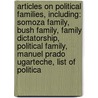 Articles On Political Families, Including: Somoza Family, Bush Family, Family Dictatorship, Political Family, Manuel Prado Ugarteche, List Of Politica door Hephaestus Books