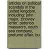 Articles On Political Scandals In The United Kingdom, Including: John Major, Zinoviev Letter, Peterloo Massacre, South Sea Company, Profumo Affair, Bu door Hephaestus Books