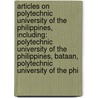 Articles On Polytechnic University Of The Philippines, Including: Polytechnic University Of The Philippines, Bataan, Polytechnic University Of The Phi door Hephaestus Books