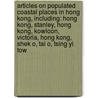 Articles On Populated Coastal Places In Hong Kong, Including: Hong Kong, Stanley, Hong Kong, Kowloon, Victoria, Hong Kong, Shek O, Tai O, Tsing Yi Tow door Hephaestus Books