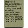 Articles On Populated Places In Chenango County, New York, Including: Columbus, New York, Coventry, New York, German, New York, Guilford, New York, Li door Hephaestus Books