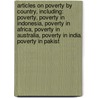 Articles On Poverty By Country, Including: Poverty, Poverty In Indonesia, Poverty In Africa, Poverty In Australia, Poverty In India, Poverty In Pakist door Hephaestus Books