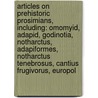 Articles On Prehistoric Prosimians, Including: Omomyid, Adapid, Godinotia, Notharctus, Adapiformes, Notharctus Tenebrosus, Cantius Frugivorus, Europol door Hephaestus Books