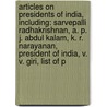 Articles On Presidents Of India, Including: Sarvepalli Radhakrishnan, A. P. J. Abdul Kalam, K. R. Narayanan, President Of India, V. V. Giri, List Of P by Hephaestus Books