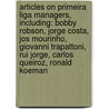 Articles On Primeira Liga Managers, Including: Bobby Robson, Jorge Costa, Jos Mourinho, Giovanni Trapattoni, Rui Jorge, Carlos Queiroz, Ronald Koeman door Hephaestus Books