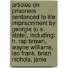 Articles On Prisoners Sentenced To Life Imprisonment By Georgia (U.S. State), Including: H. Rap Brown, Wayne Williams, Leo Frank, Brian Nichols, Janie door Hephaestus Books