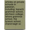Articles On Private Schools In Pakistan, Including: Karachi Grammar School, Aitchison College, Lahore Grammar School, The Lyceum School, Chand Bagh Sc door Hephaestus Books