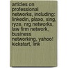 Articles On Professional Networks, Including: Linkedin, Plaxo, Xing, Ryze, Nrg Networks, Law Firm Network, Business Networking, Yahoo! Kickstart, Link door Hephaestus Books