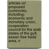 Articles On Proposed Currencies, Including: Economic And Monetary Union, Cooperation Council For The Arab States Of The Gulf, Asean Free Trade Area, N door Hephaestus Books